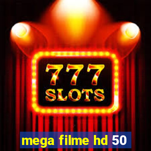 mega filme hd 50